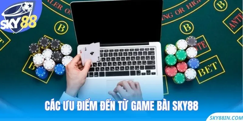 Các ưu điểm đến từ game bài Sky88